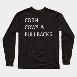 corns cows& fullbacks Long Sleeve T-Shirt